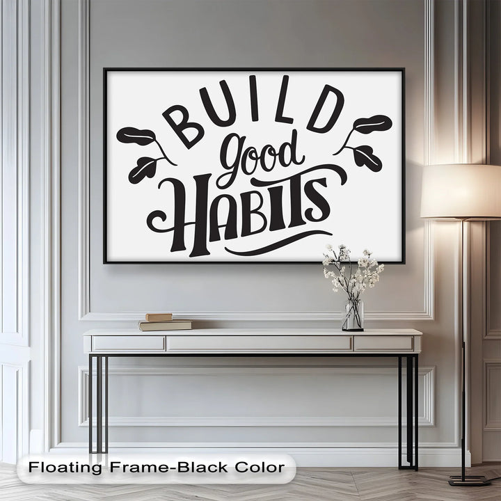 Build Good Habits – Black and White Motivational Oil Paintings - MyPhotoStation