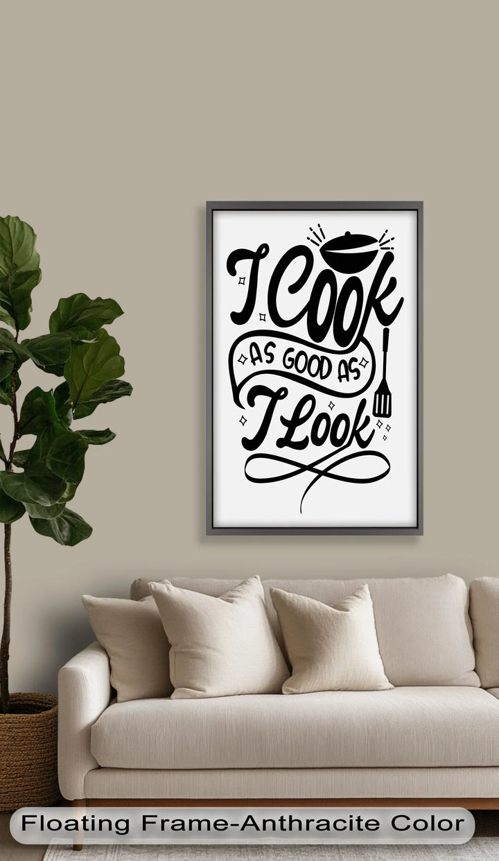 I Cook As Good As I Look – Framed Oil Painting - MyPhotoStation