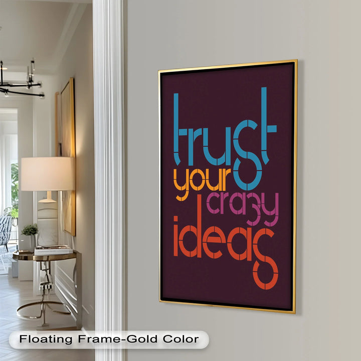 Trust Your Crazy Ideas – Modern Oil Painting - MyPhotoStation