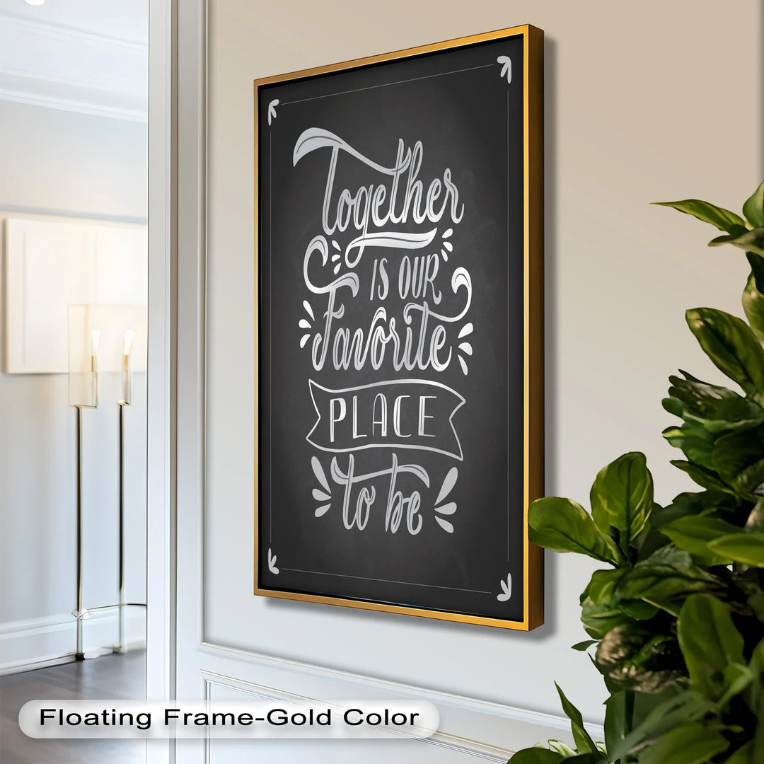 Together Is Our Favorite Place – Chalk Style Oil Painting - MyPhotoStation