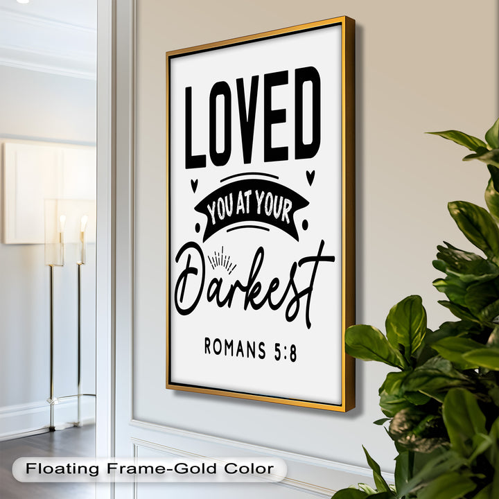 Loved You at Your Darkest – Bible Verse Oil Painting