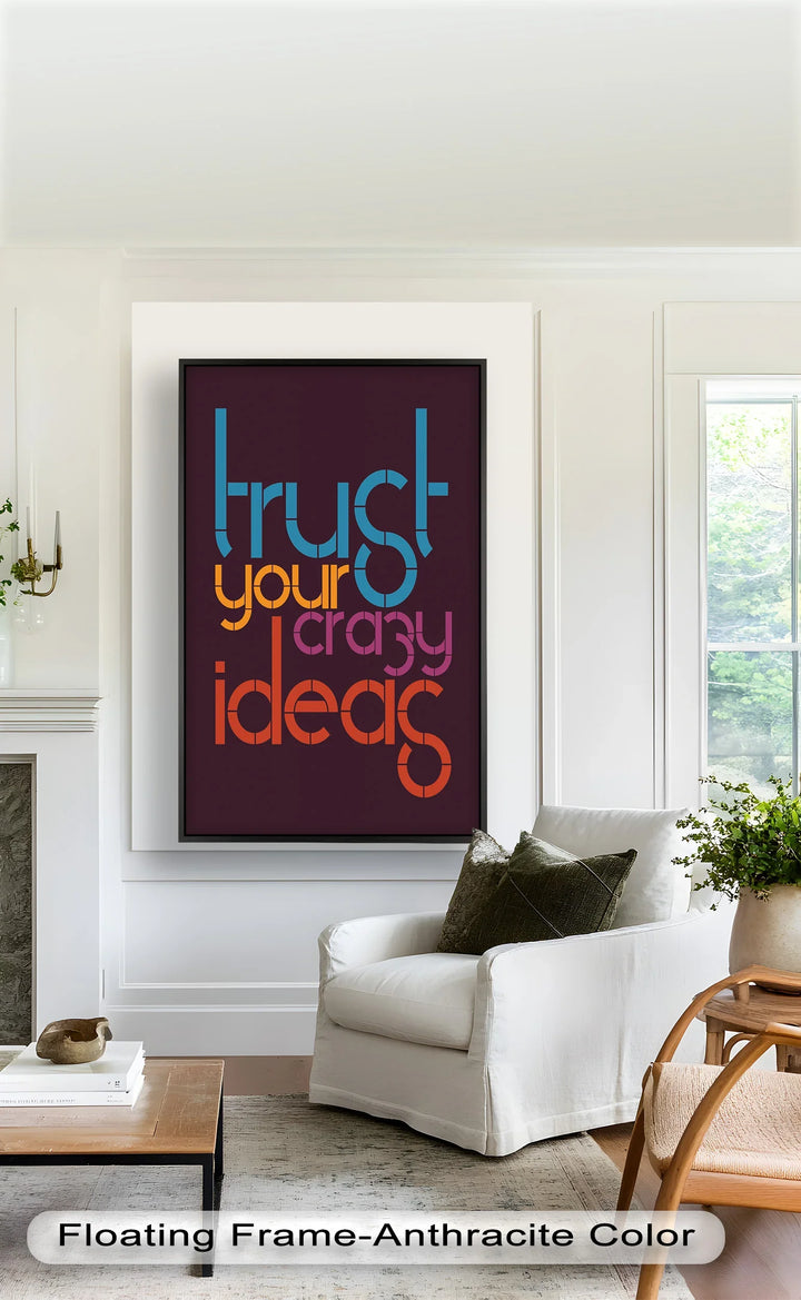 Trust Your Crazy Ideas – Modern Oil Painting - MyPhotoStation