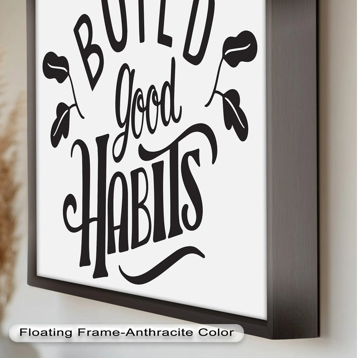 Build Good Habits – Black and White Motivational Oil Paintings - MyPhotoStation