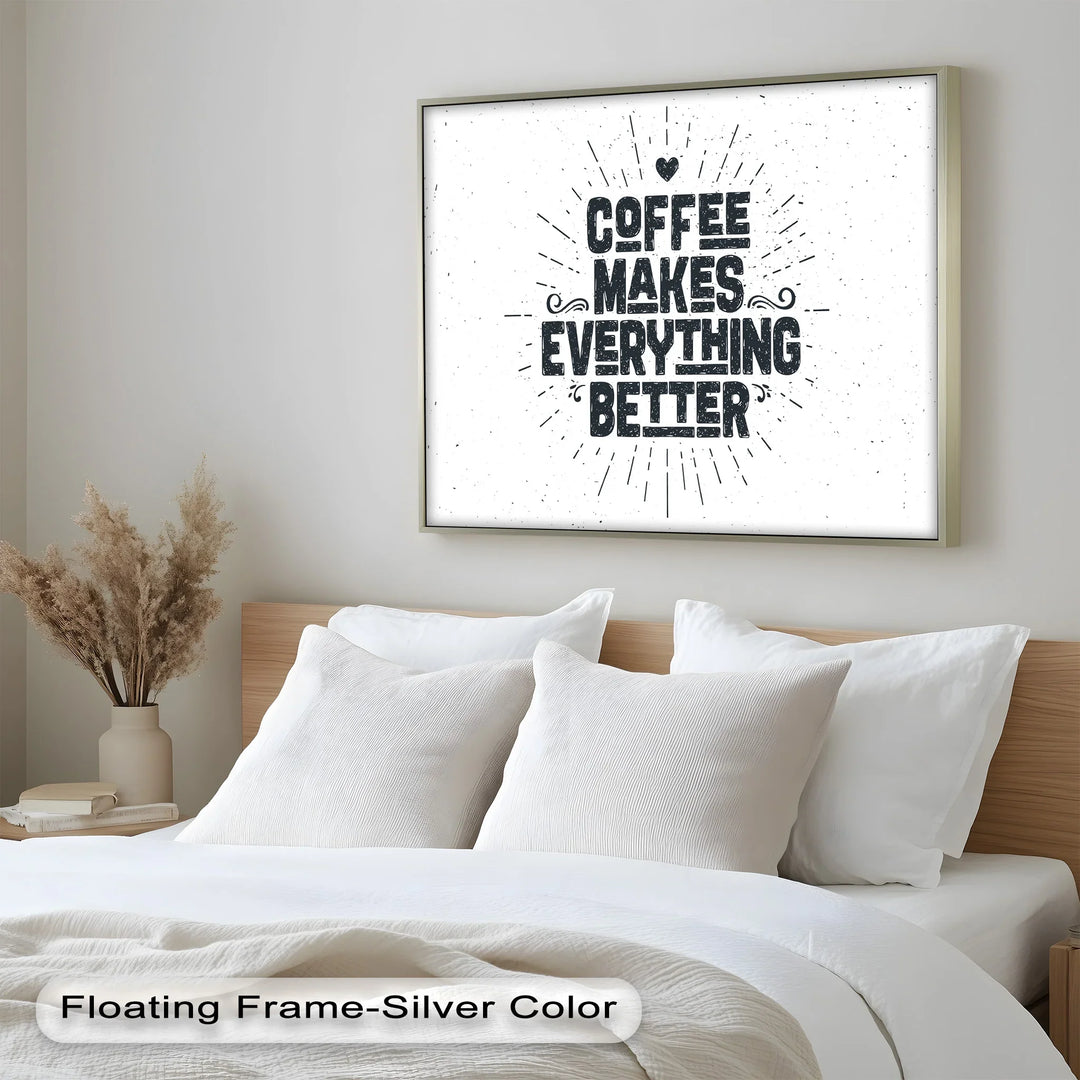 Coffee Makes Everything Better – Modern Oil Paintings - MyPhotoStation