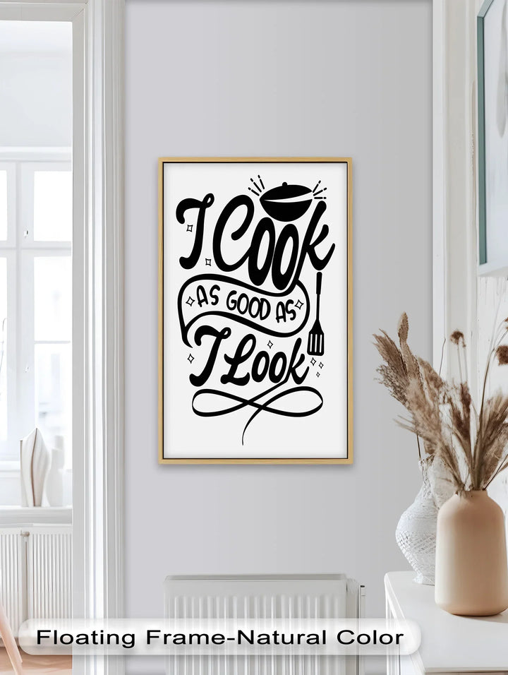 I Cook As Good As I Look – Framed Oil Painting - MyPhotoStation