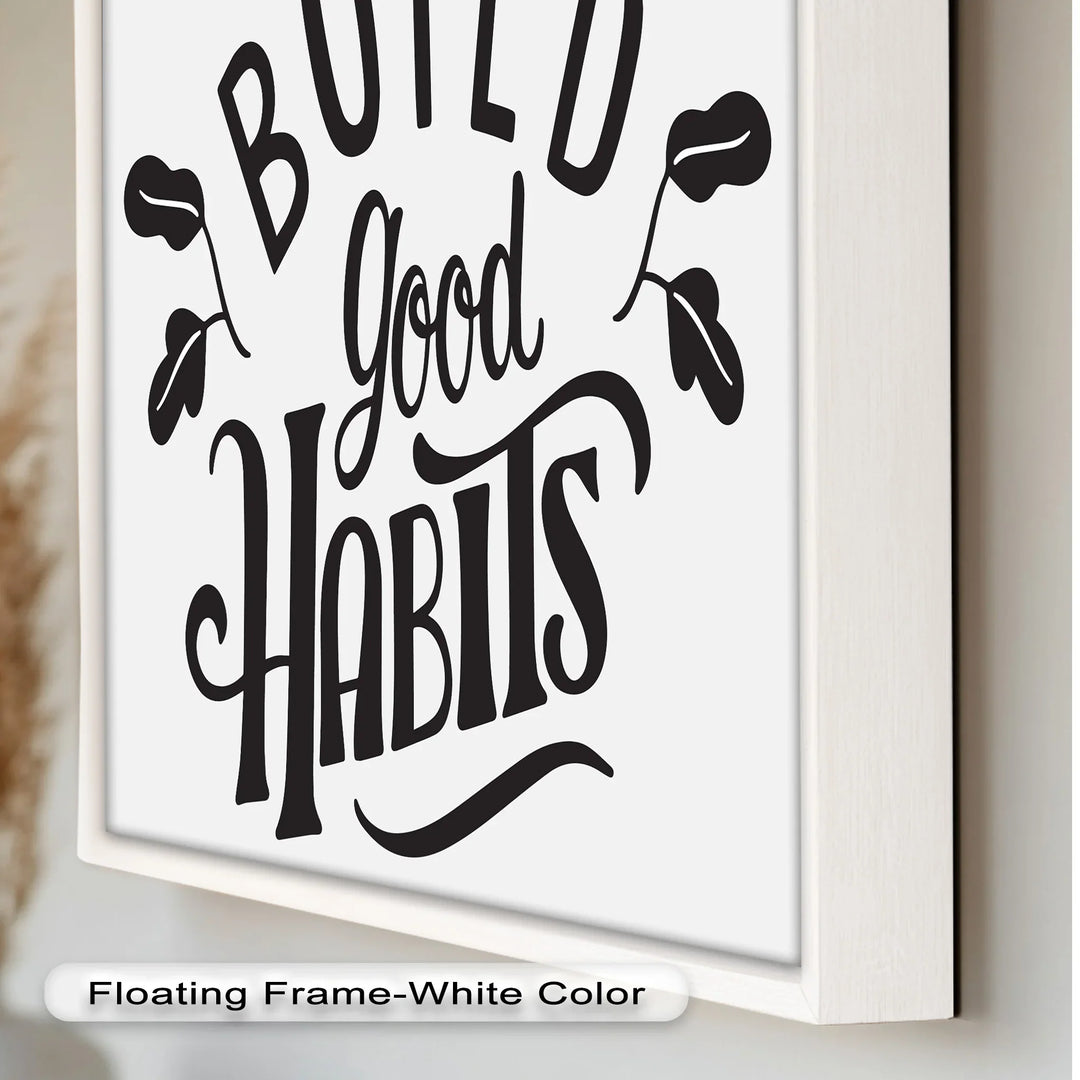 Build Good Habits – Black and White Motivational Oil Paintings - MyPhotoStation