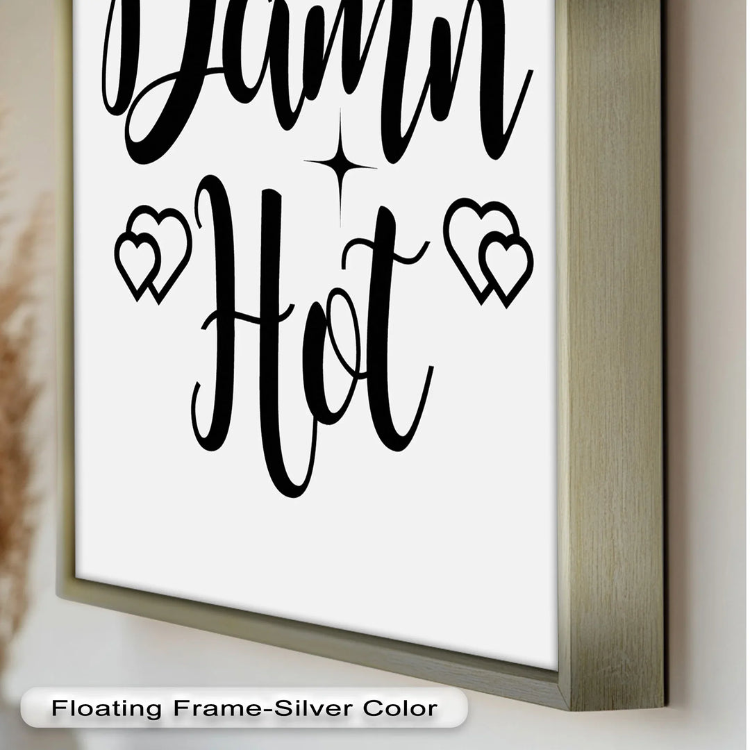 Damn Hot – Flirty Typography Oil Painting - MyPhotoStation