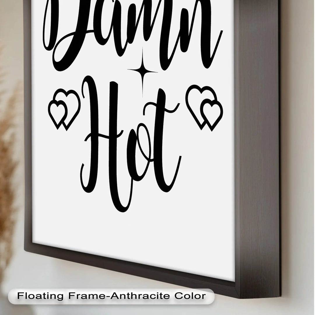 Damn Hot – Flirty Typography Oil Painting - MyPhotoStation