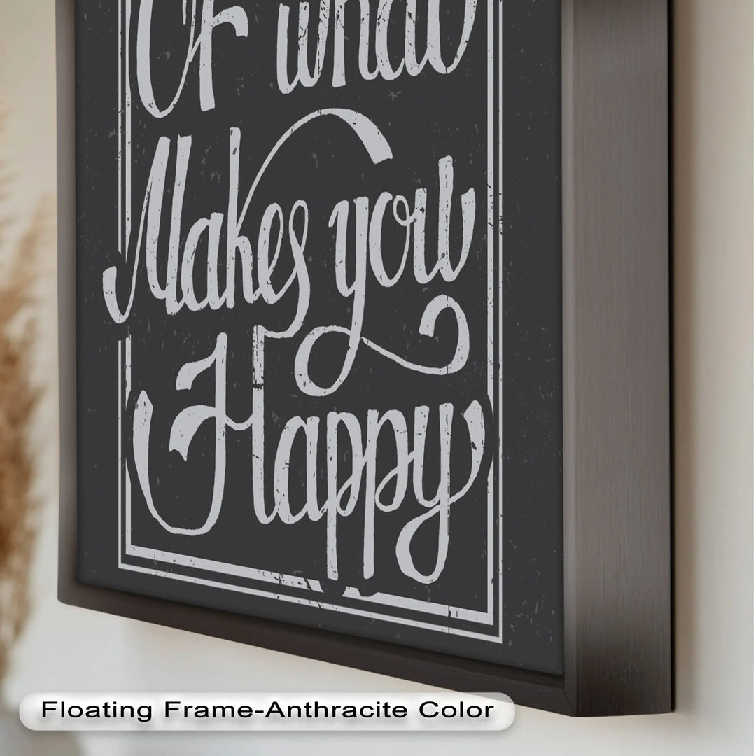 Do More of What Makes You Happy – Motivational Oil Painting - MyPhotoStation