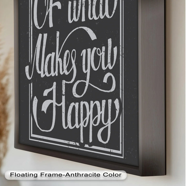 Do More of What Makes You Happy – Motivational Oil Painting - MyPhotoStation