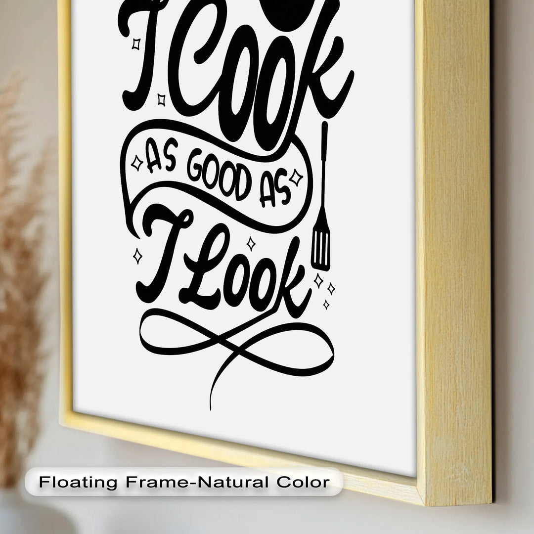 I Cook As Good As I Look – Funny Oil Paintings - MyPhotoStation