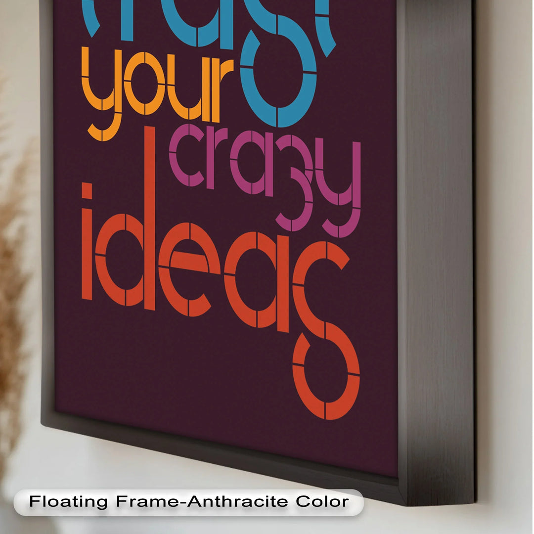 Trust Your Crazy Ideas – Modern Oil Painting - MyPhotoStation