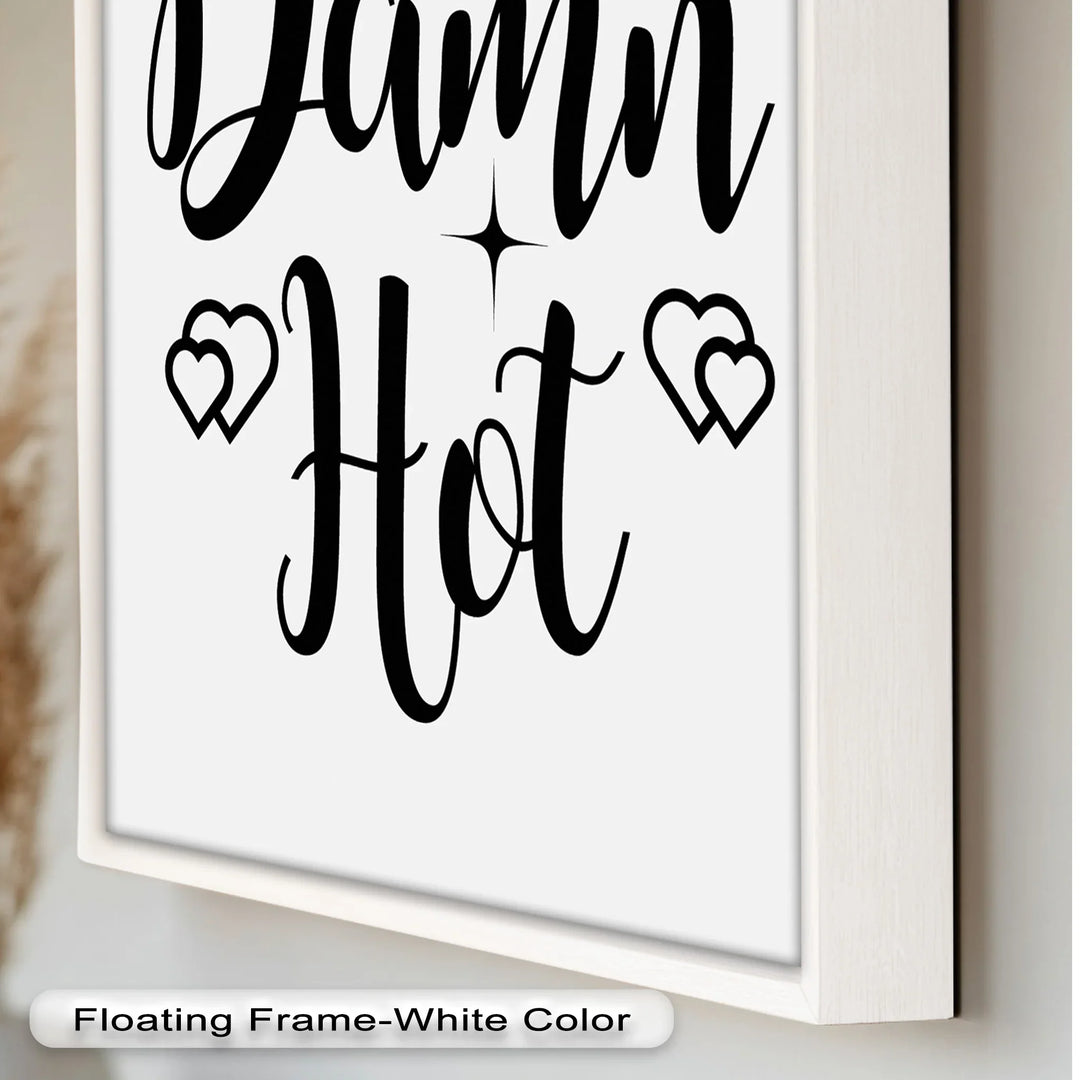 Damn Hot – Flirty Typography Oil Painting - MyPhotoStation