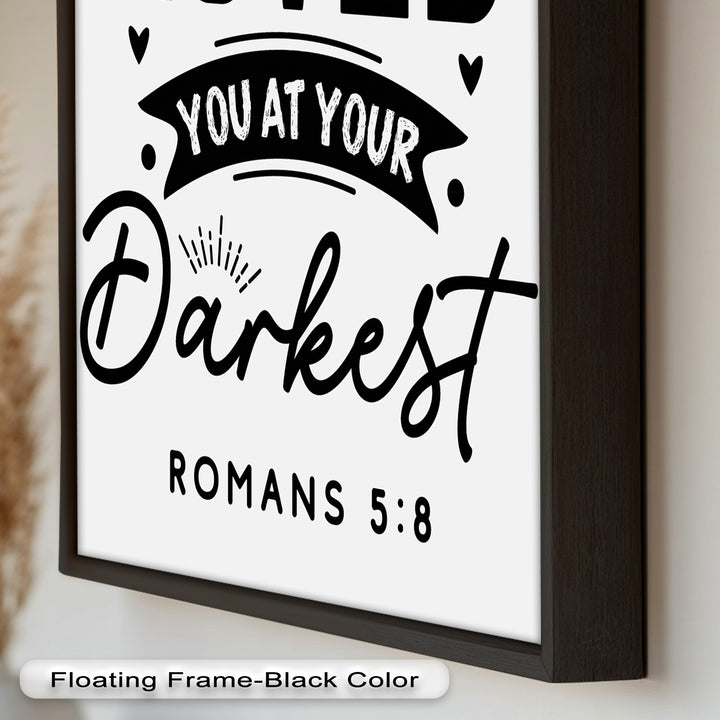 Loved You at Your Darkest – Bible Verse Oil Painting