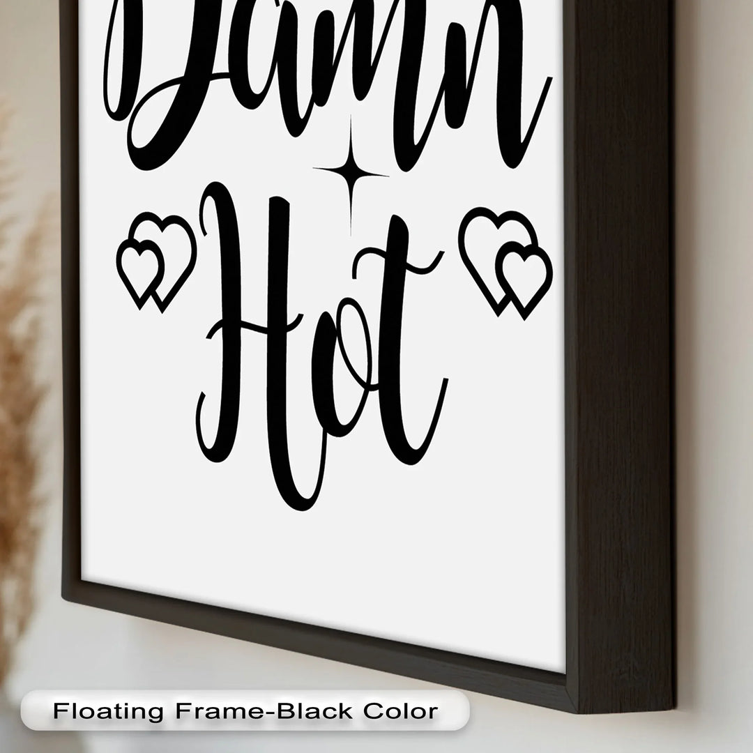 Damn Hot – Flirty Typography Oil Painting - MyPhotoStation