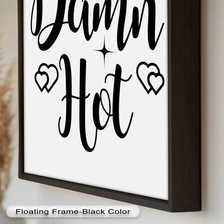 Damn Hot – Flirty Typography Oil Painting - MyPhotoStation