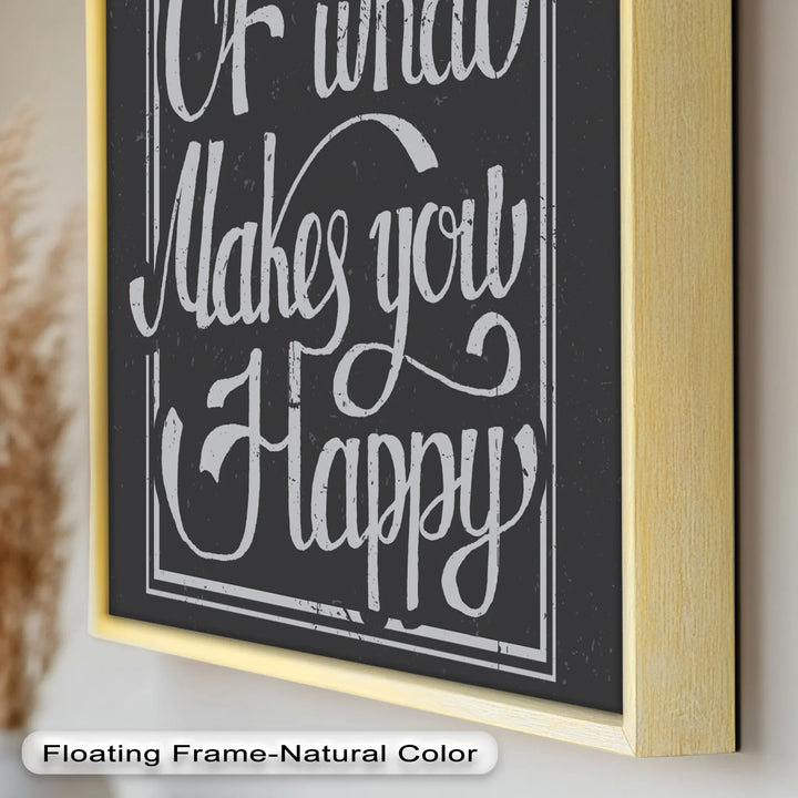 Do More of What Makes You Happy – Motivational Oil Painting - MyPhotoStation