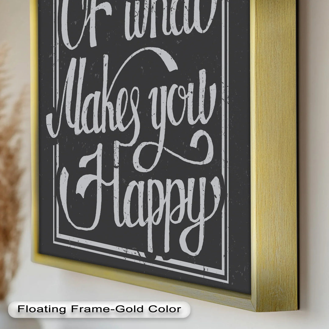 Do More of What Makes You Happy – Motivational Oil Painting - MyPhotoStation