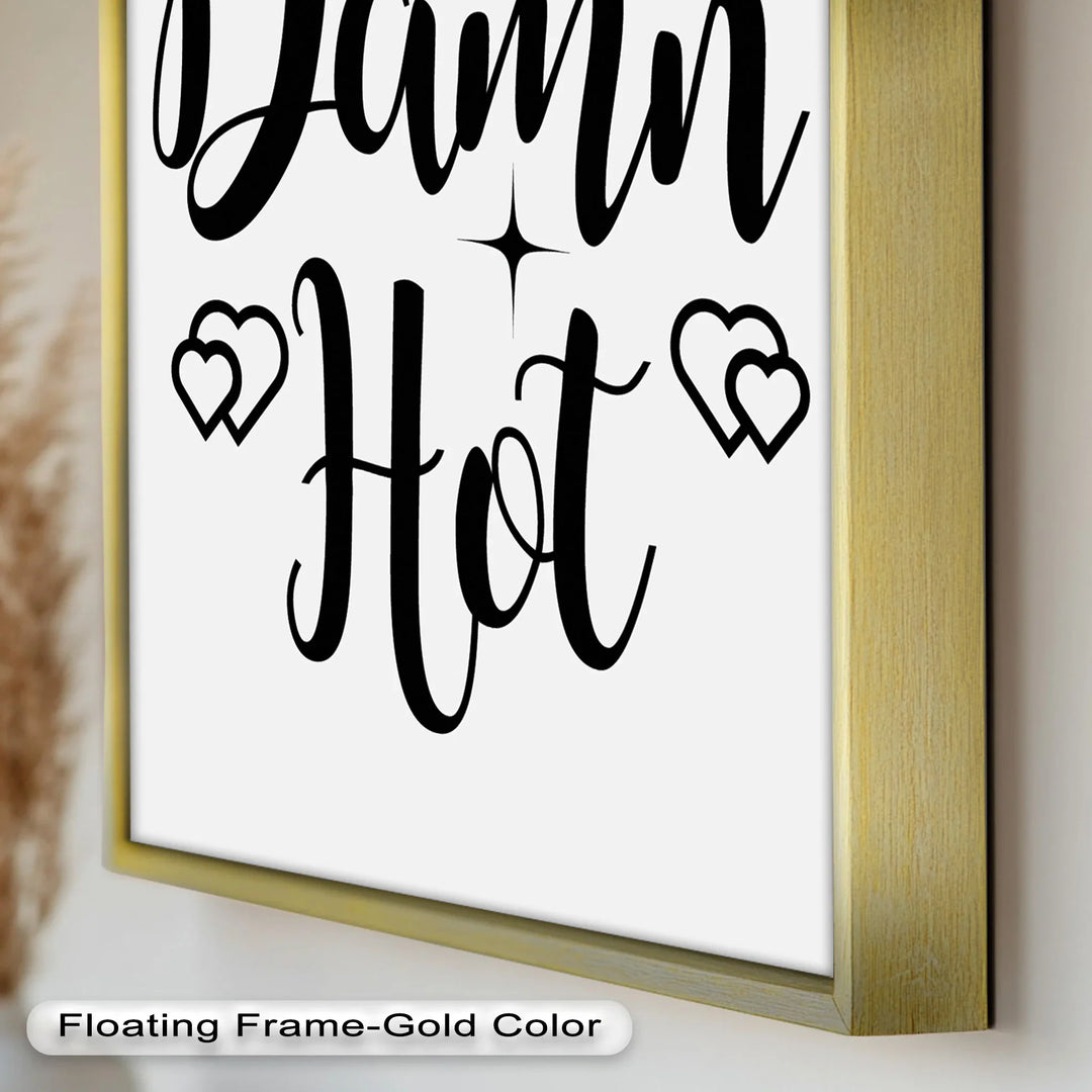 Damn Hot – Flirty Typography Oil Painting - MyPhotoStation
