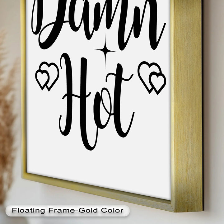 Damn Hot – Flirty Typography Oil Painting - MyPhotoStation