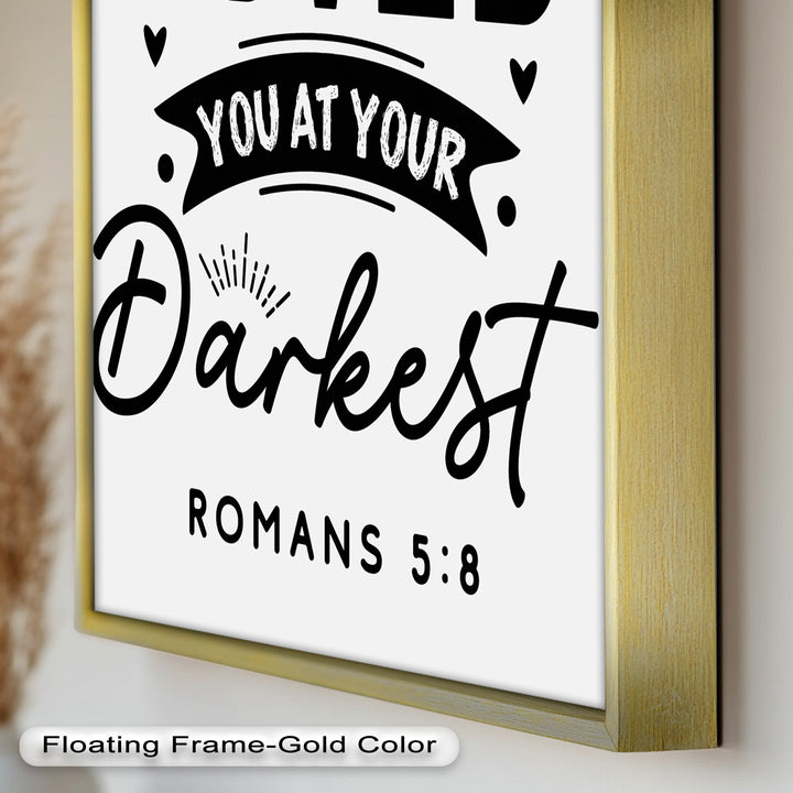 Loved You at Your Darkest – Bible Verse Oil Painting