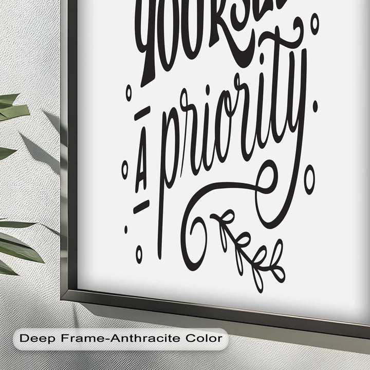 Make Yourself a Priority – Black and White Motivational Oil Paintings - MyPhotoStation