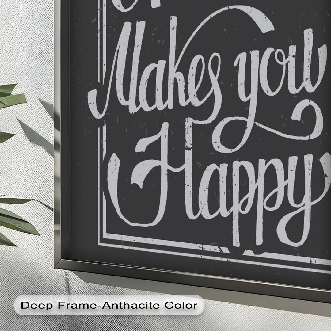 Do More of What Makes You Happy – Motivational Oil Painting - MyPhotoStation