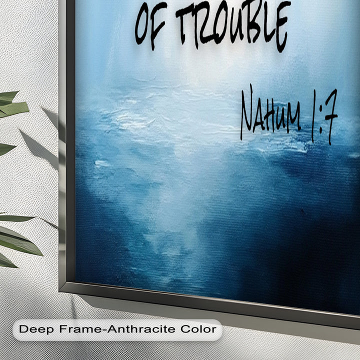 Nahum 1:7 Bible Verse Oil Painting – Christian Refuge Wall Art