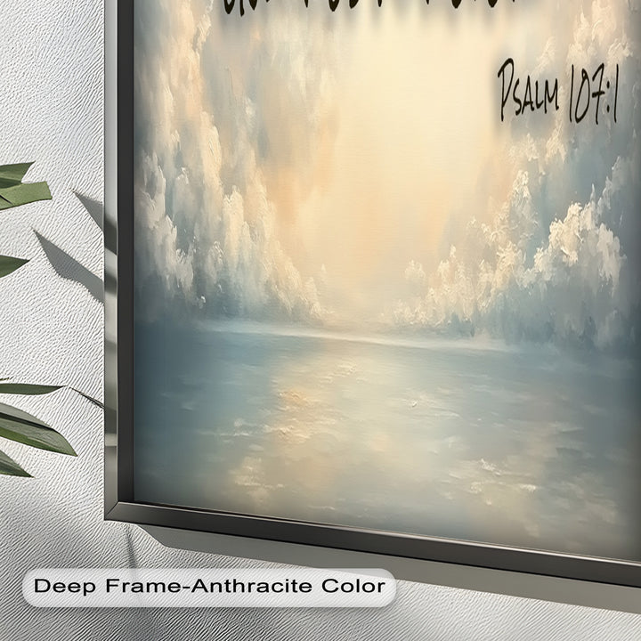 Psalm 107:1 – Give Thanks to Lord Bible Verse Oil Painting