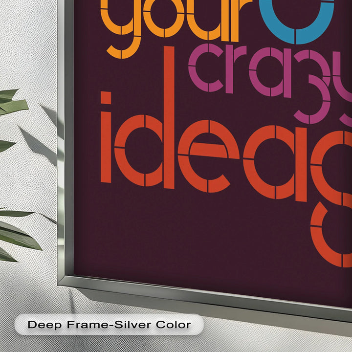 Trust Your Crazy Ideas – Modern Oil Painting - MyPhotoStation