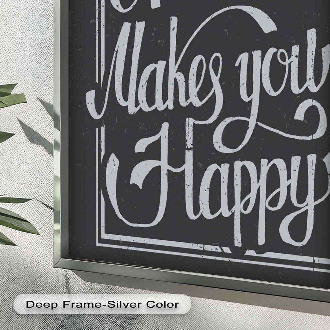 Do More of What Makes You Happy – Motivational Oil Painting - MyPhotoStation