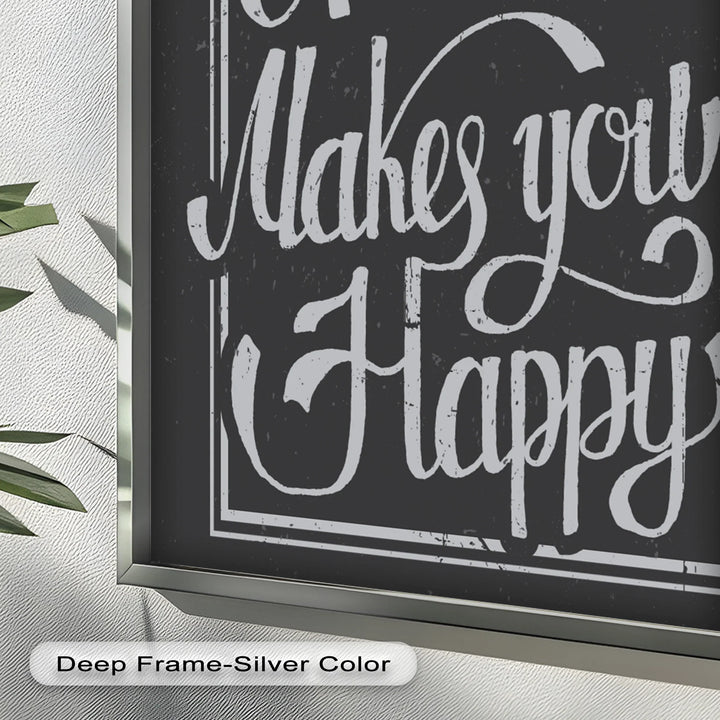 Do More of What Makes You Happy – Motivational Oil Painting - MyPhotoStation