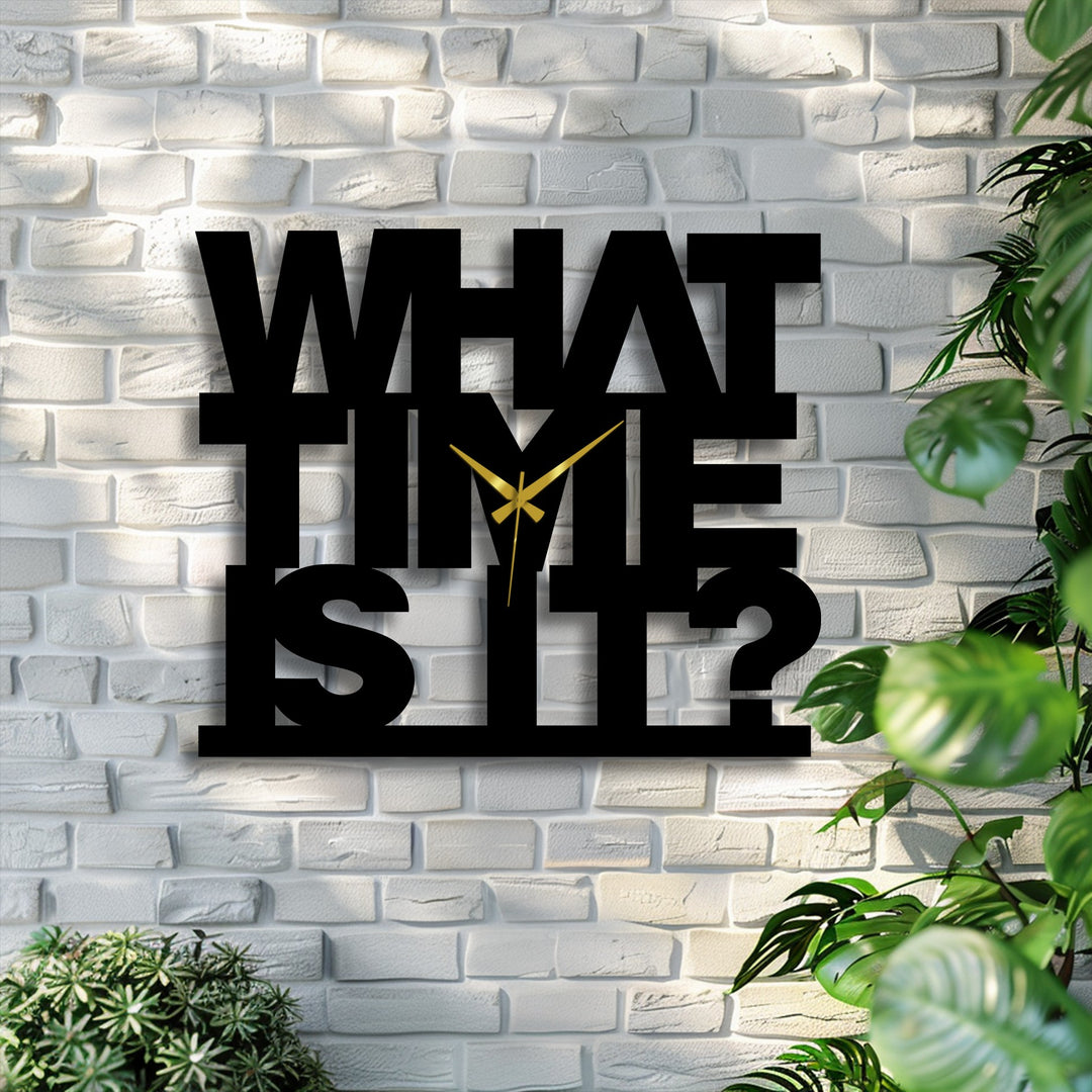 Showcasing the layering effect, the 'What Time Is It' metal wall clock creates a unique home decoration piece with its bold text design and striking gold hands.