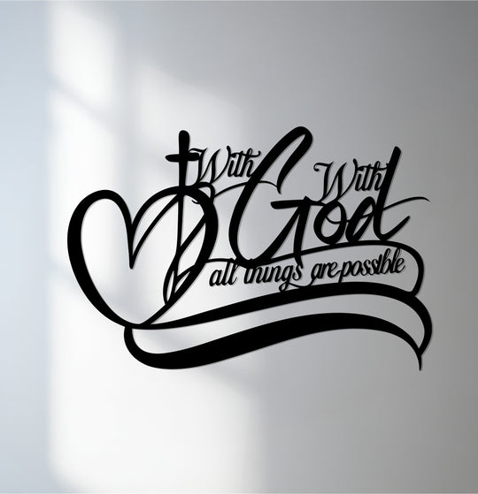 A bold metal artwork of a heart intertwined with a cross and the quote 'With God all things are possible.'