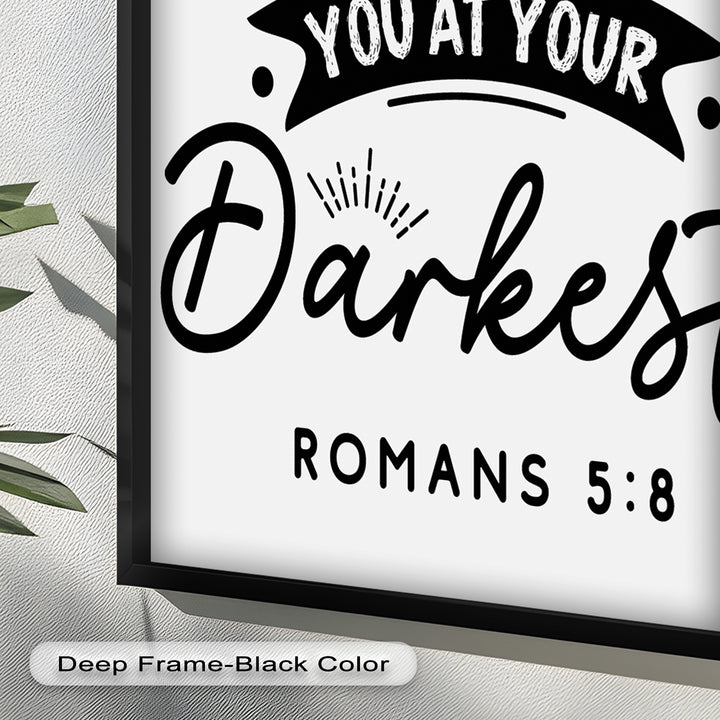Loved You at Your Darkest – Bible Verse Oil Painting