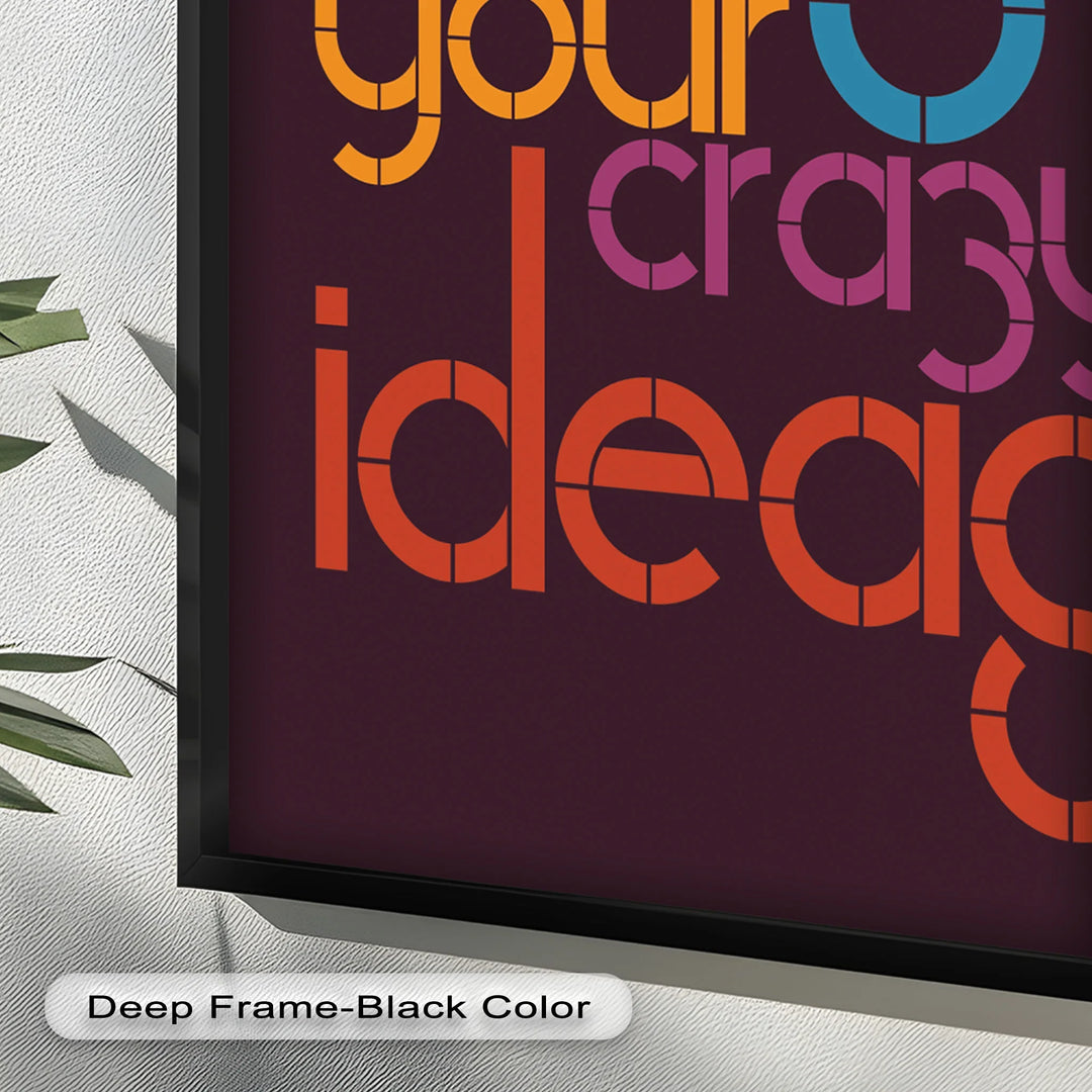 Trust Your Crazy Ideas – Modern Oil Painting - MyPhotoStation