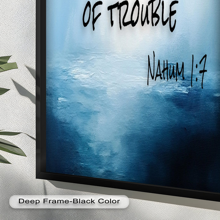 Nahum 1:7 Bible Verse Oil Painting – Christian Refuge Wall Art