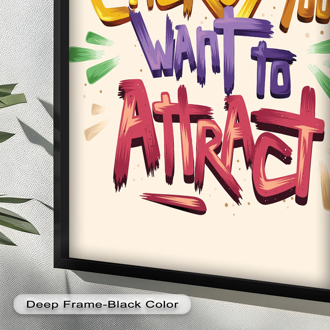 Be the Energy You Want to Attract – Motivational Oil Painting - MyPhotoStation