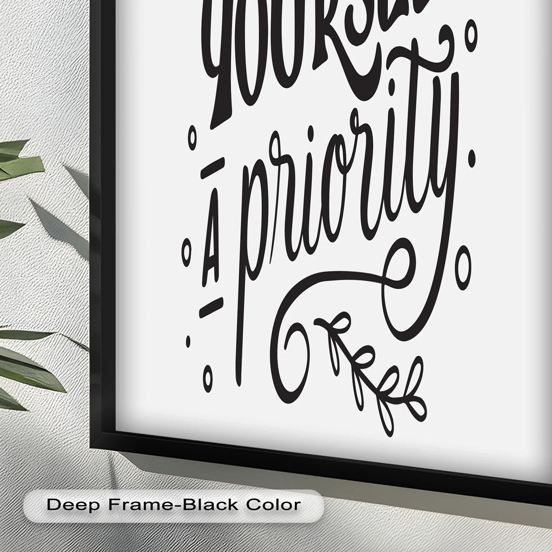 Make Yourself a Priority – Black and White Motivational Oil Paintings - MyPhotoStation
