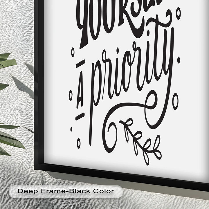 Make Yourself a Priority – Black and White Motivational Oil Paintings - MyPhotoStation
