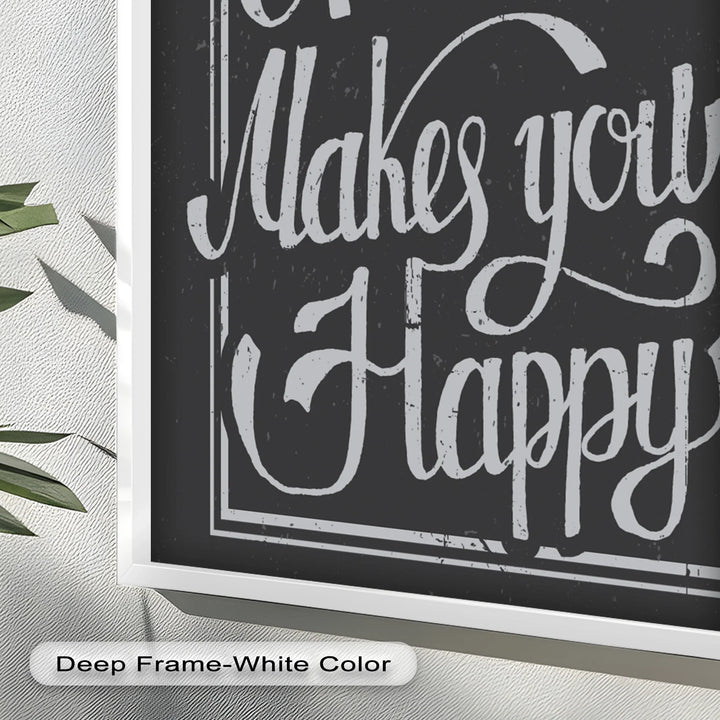 Do More of What Makes You Happy – Motivational Oil Painting - MyPhotoStation