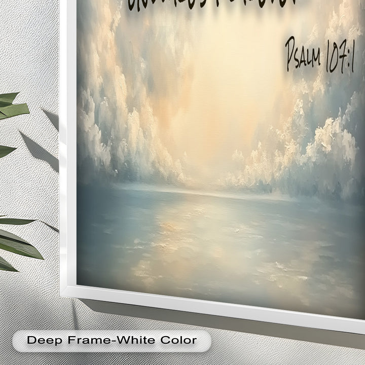 Psalm 107:1 – Give Thanks to Lord Bible Verse Oil Painting