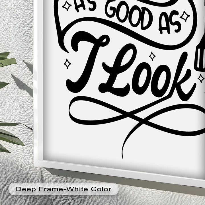I Cook As Good As I Look – Framed Oil Painting - MyPhotoStation
