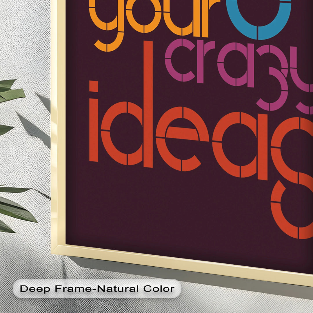 Trust Your Crazy Ideas – Modern Oil Painting - MyPhotoStation