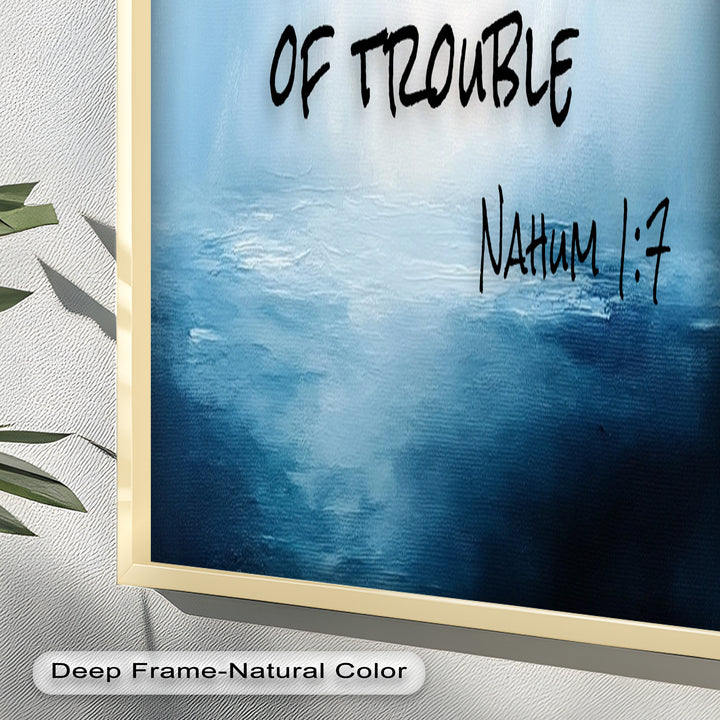 Nahum 1:7 Bible Verse Oil Painting – Christian Refuge Wall Art