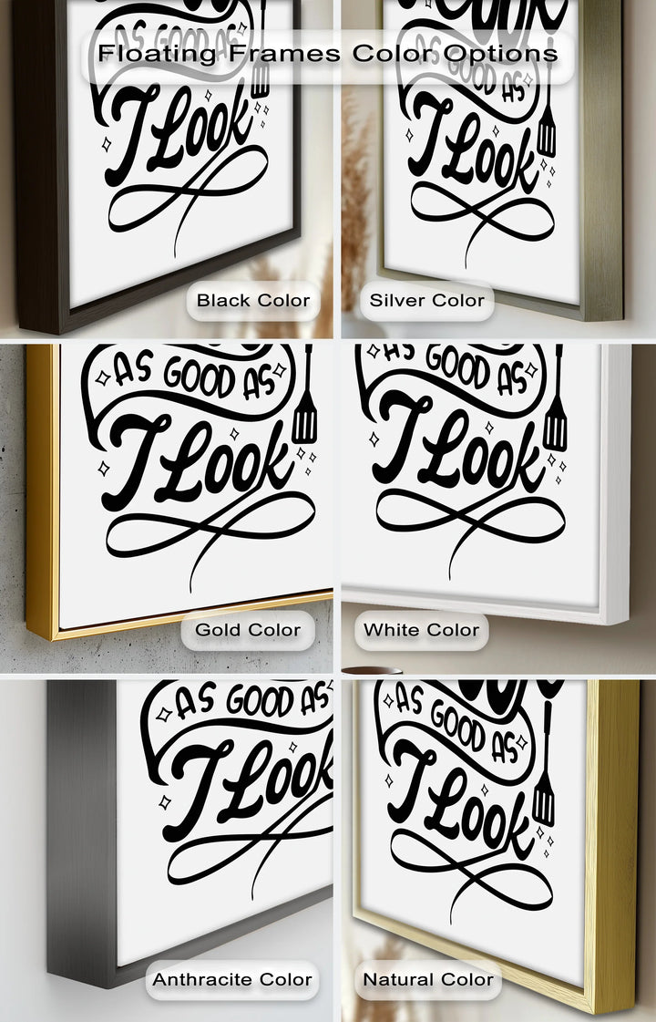 I Cook As Good As I Look – Framed Oil Painting - MyPhotoStation