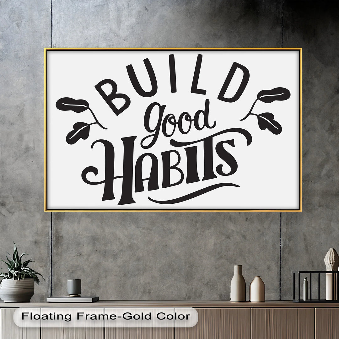Build Good Habits – Black and White Motivational Oil Paintings - MyPhotoStation