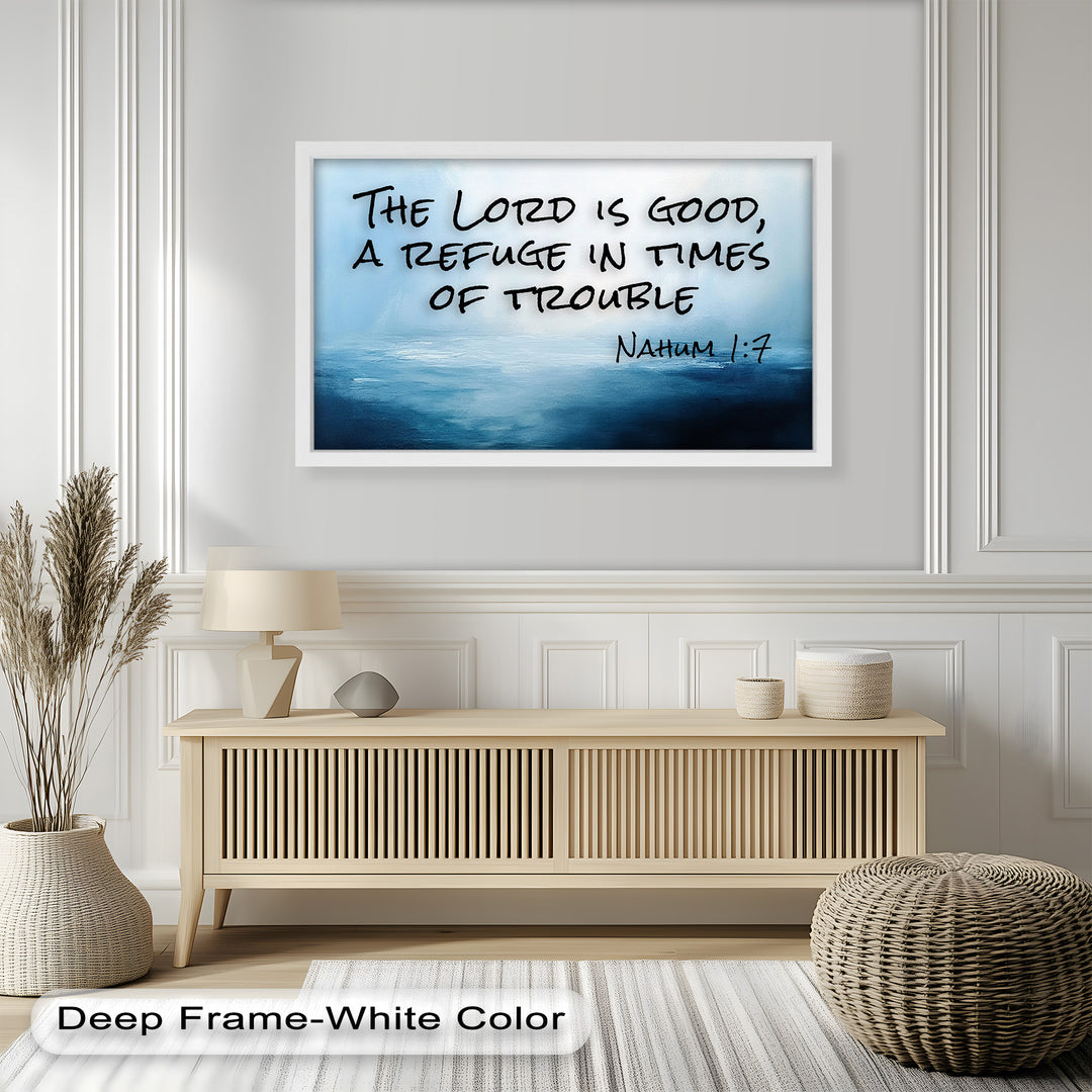 Christian wall art featuring Nahum 1:7 – A Refuge in Times of Trouble.
