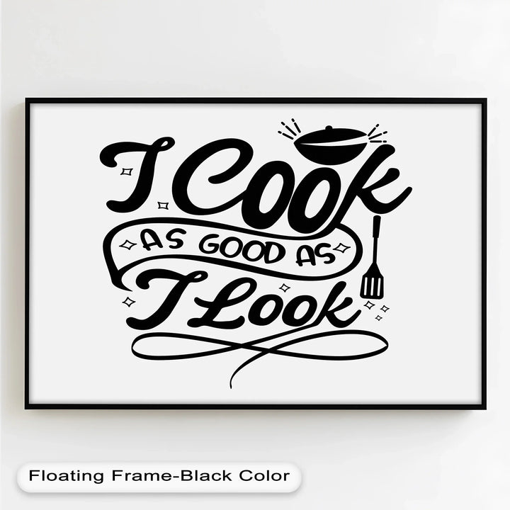 I Cook As Good As I Look – Funny Oil Paintings - MyPhotoStation