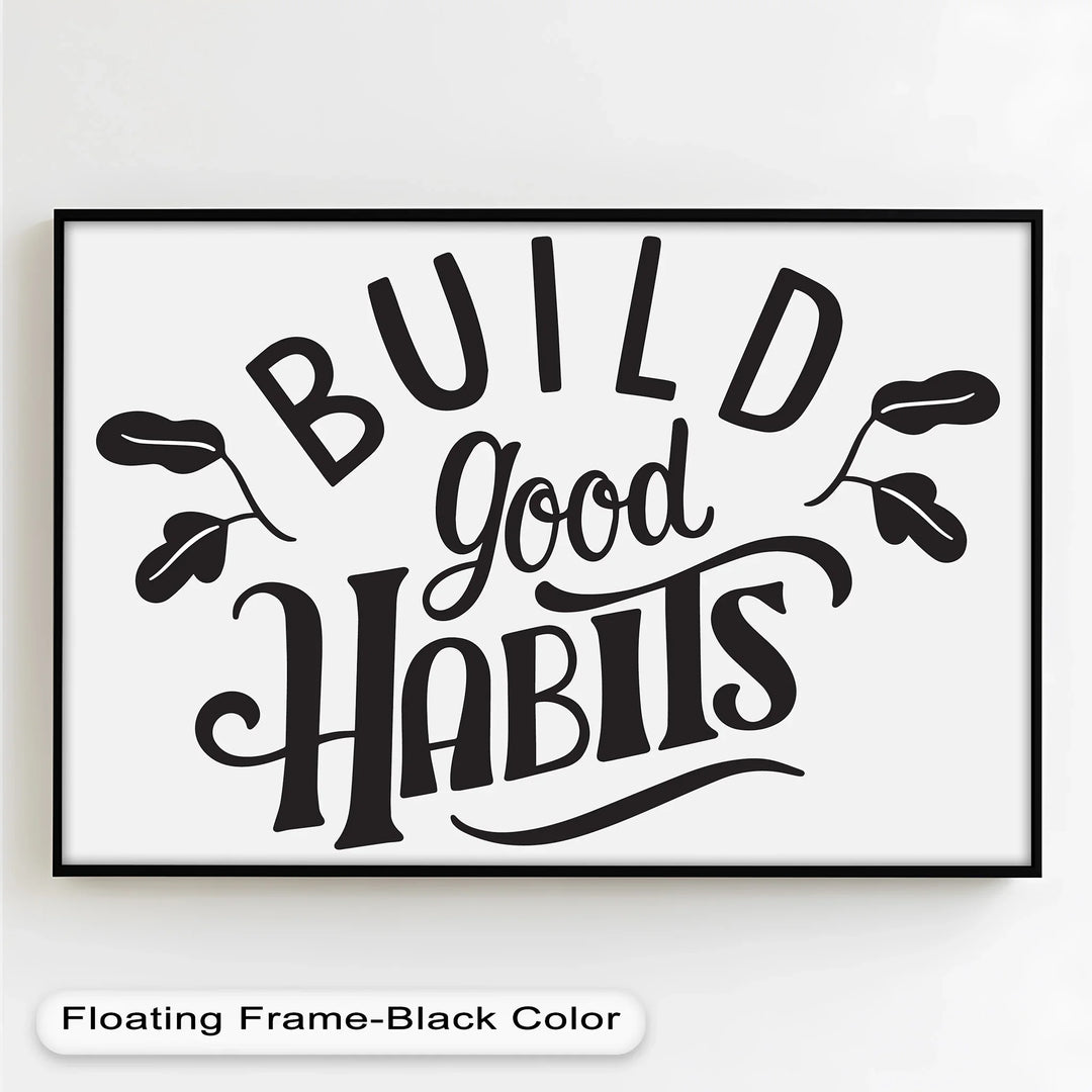 Build Good Habits – Black and White Motivational Oil Paintings - MyPhotoStation